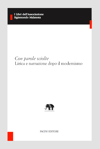 Copertina - <EM>Con parole sciolte</EM>. Lirica e narrazione dopo il modernismo