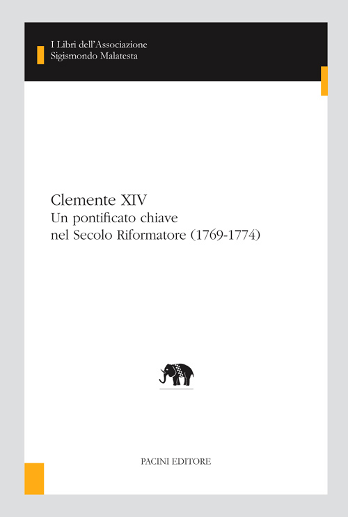 Copertina - Clemente XIV. Un pontificato chiave nel Secolo Riformatore (1769-1774)