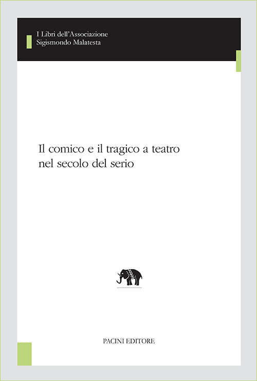 Copertina - Il comico e il tragico a teatro nel secolo del serio